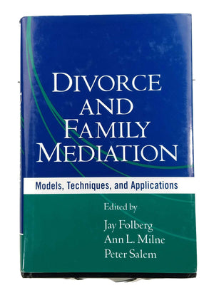 Divorce and Family Mediation: Models, Techniques, and Applications,New