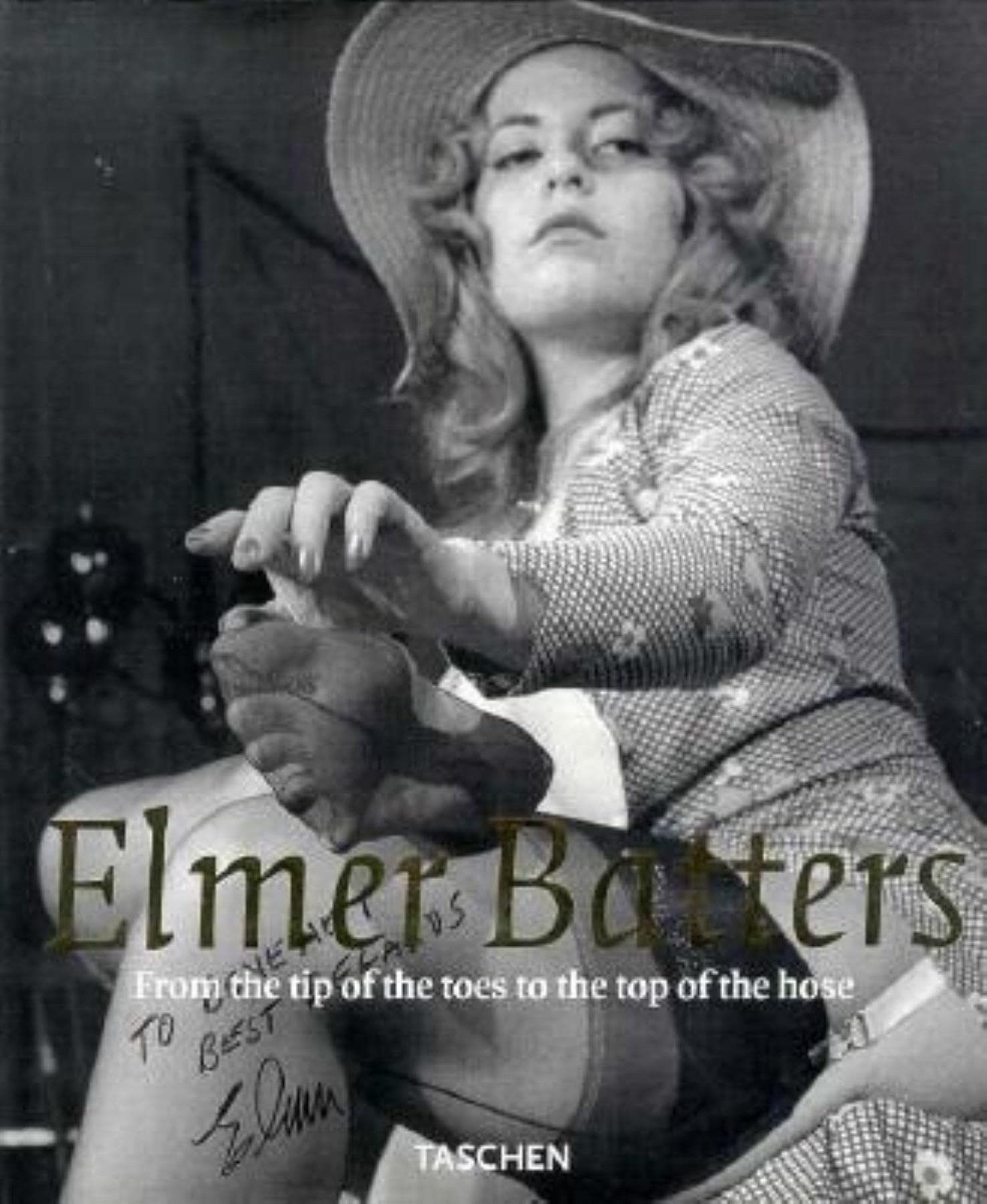 Elmer Batters: From the Tip of the Toes to the Top of the Hose,Used