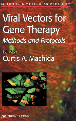 Viral Vectors for Gene Therapy: Methods and Protocols (Methods in Molecular Medicine, 76),Used