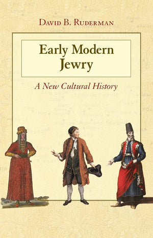 Early Modern Jewry: A New Cultural History,New