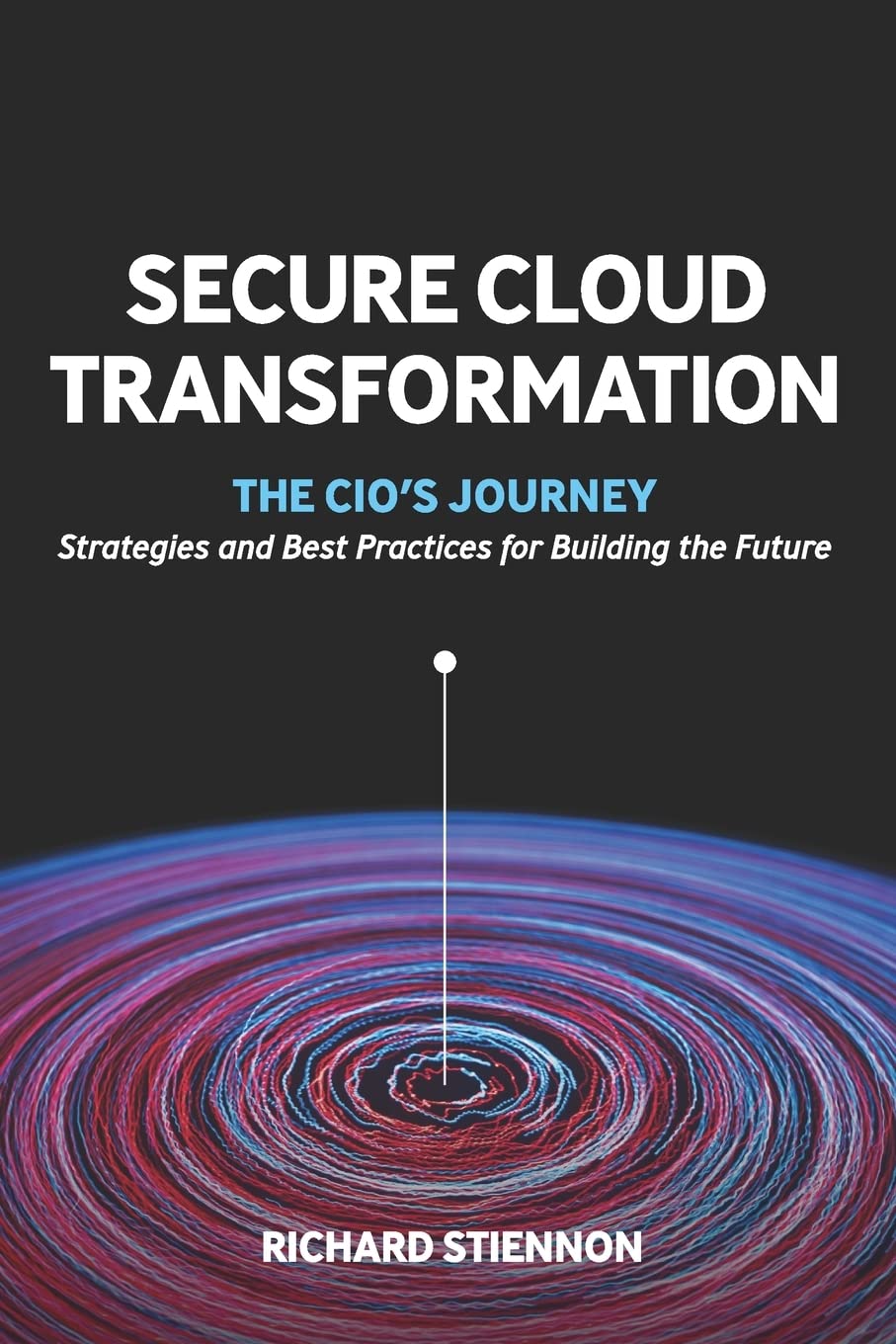 Secure Cloud Transformation: The CIO'S Journey,Used