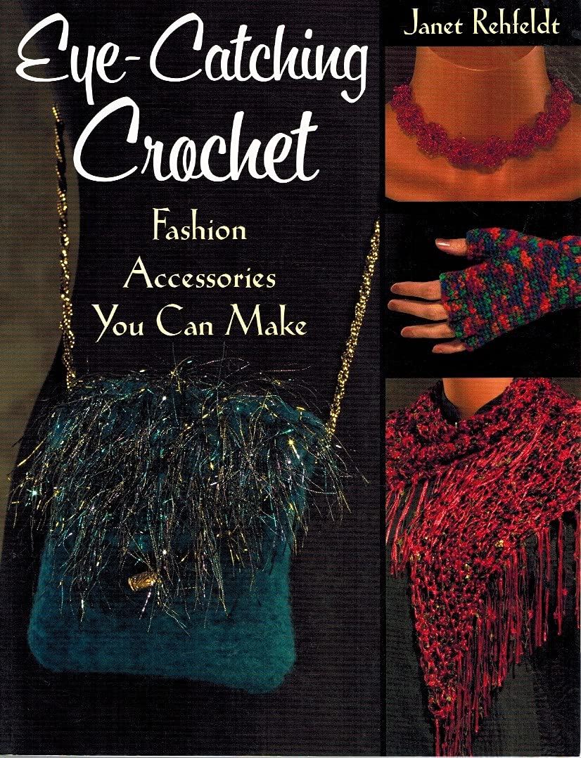 Eyecatching Crochet: Fashion Accessories You Can Make,Used