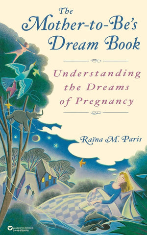 The MothertoBe's Dream Book: Understanding the Dreams of Pregnancy,Used