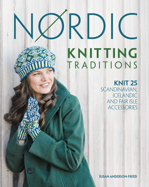 Nordic Knitting Traditions: Knit 25 Scandinavian, Icelandic and Fair Isle Accessories,Used