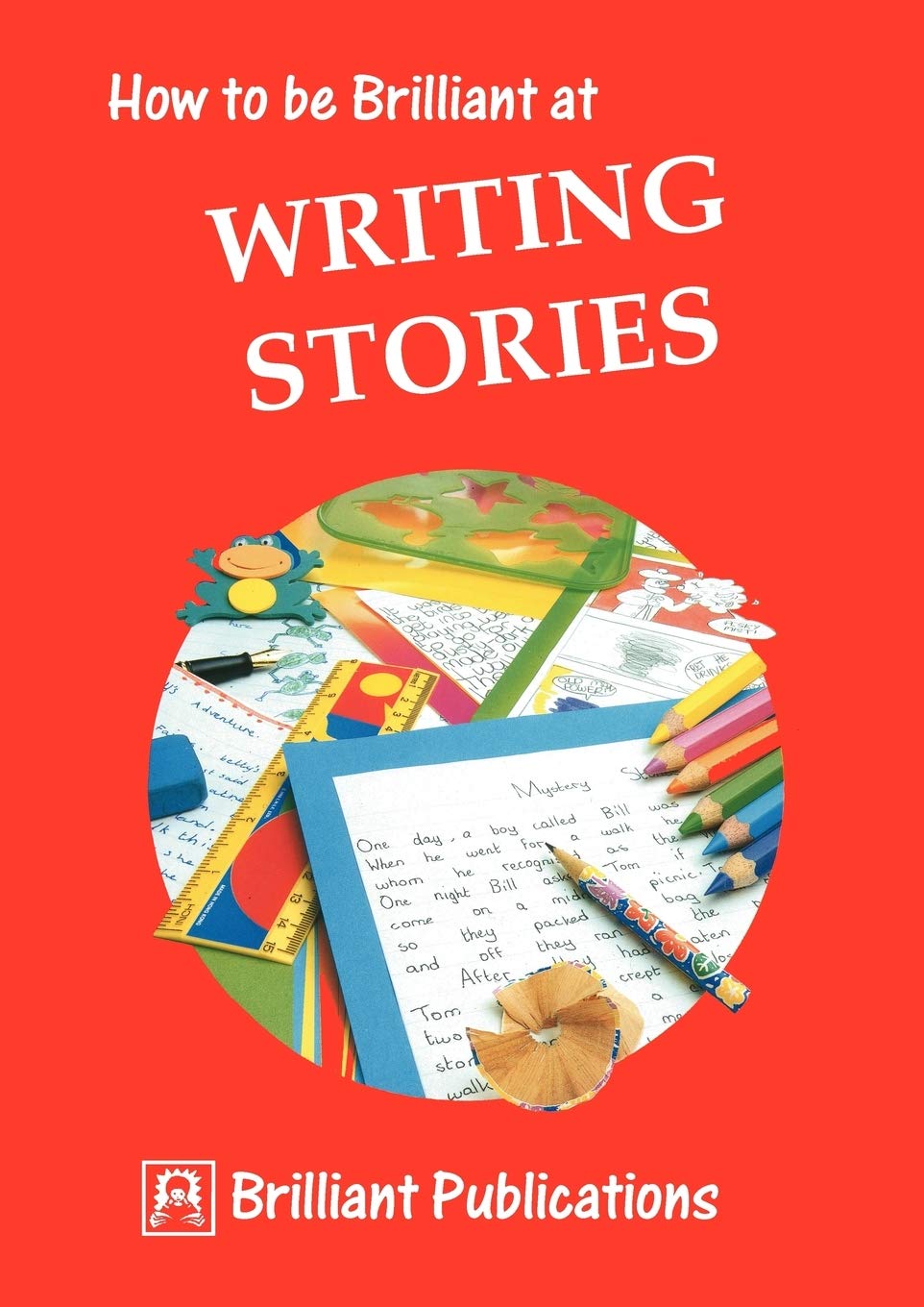 How To Be Brilliant At Writing Stories,Used
