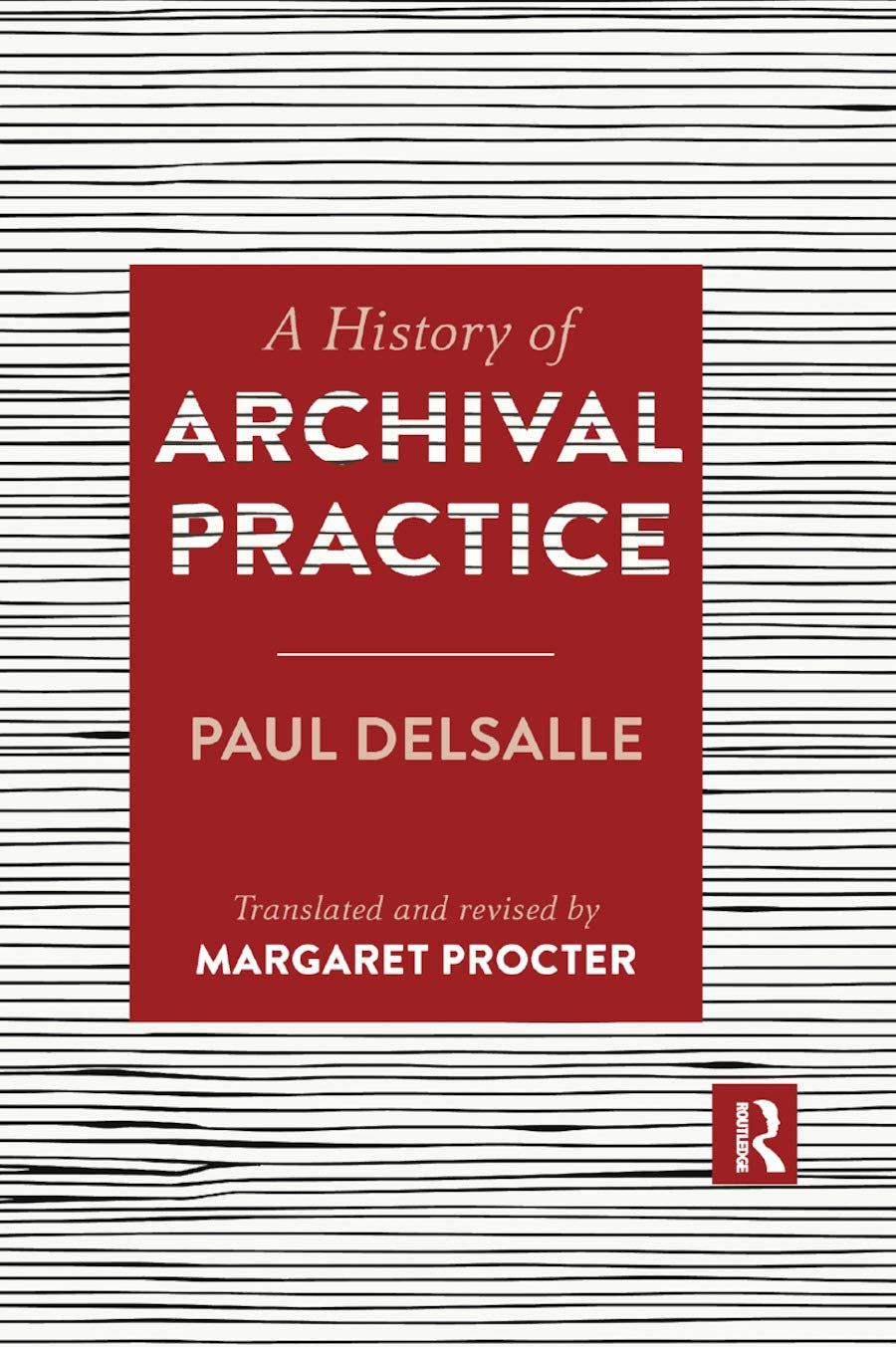 A History of Archival Practice,New