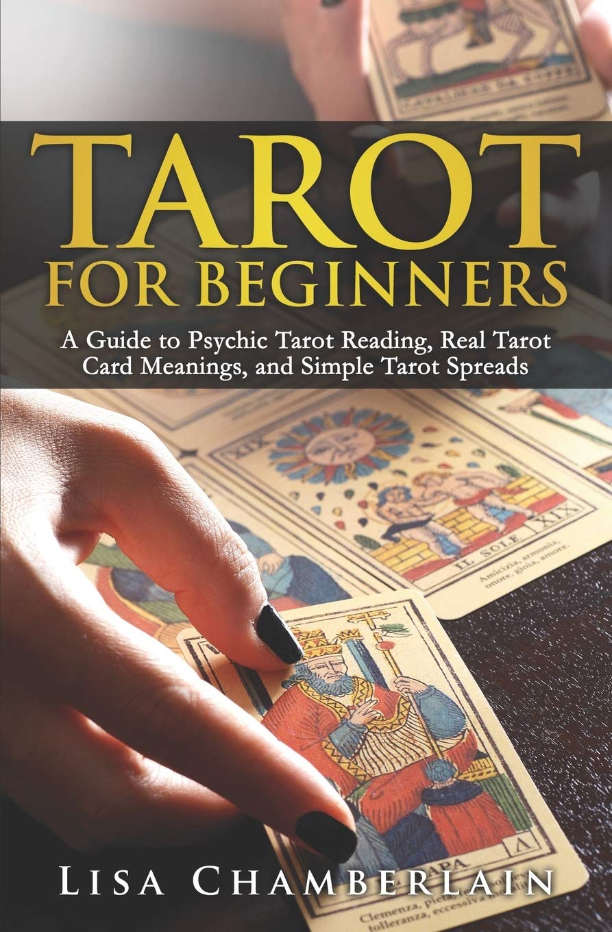 Tarot for Beginners: A Guide to Psychic Tarot Reading, Real Tarot Card Meanings, and Simple Tarot Spreads (Divination for Beginn,New