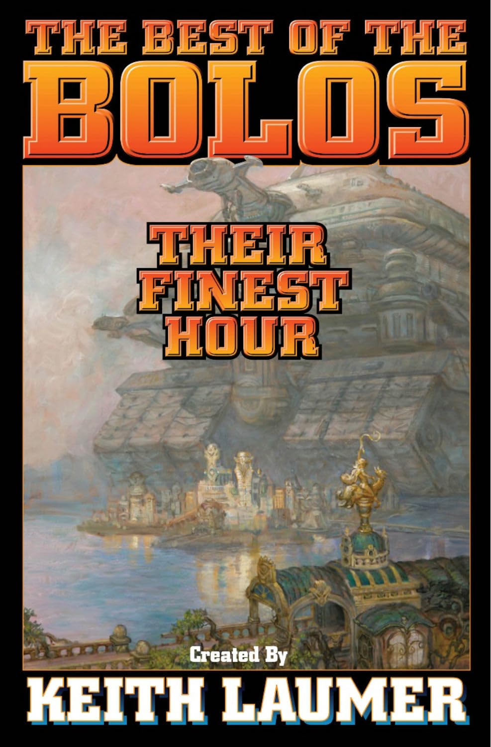Bolos: Their Finest Hour (Bolo Series Volume 12),New