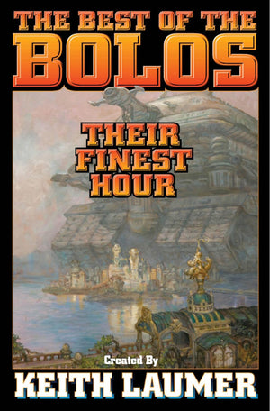 Bolos: Their Finest Hour (Bolo Series Volume 12),Used