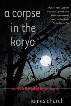 A Corpse in the Koryo (Inspector O Novels),Used