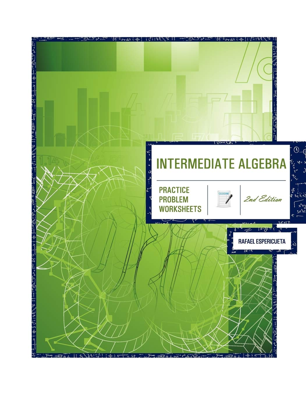 Intermediate Algebra 2nd Edition: Practice Problem Worksheets,New