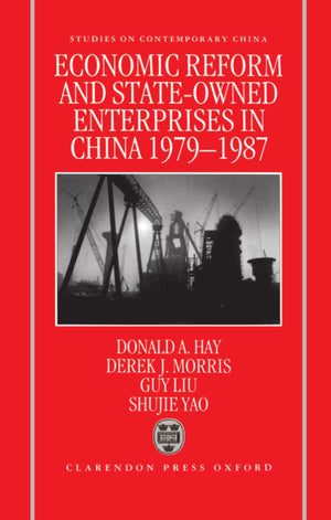 Economic Reform And Stateowned Enterprises In China, 197987 (Studies On Contemporary China)
