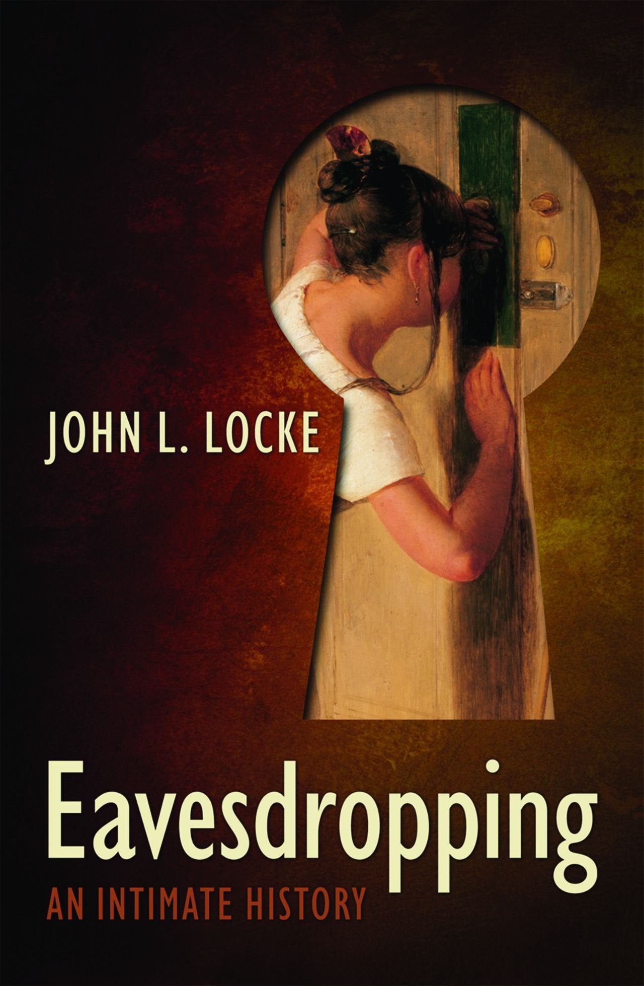 Eavesdropping: An Intimate History,Used