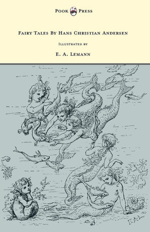 Fairy Tales By Hans Christian Andersen  Illustrated By E. A. Lemann,Used