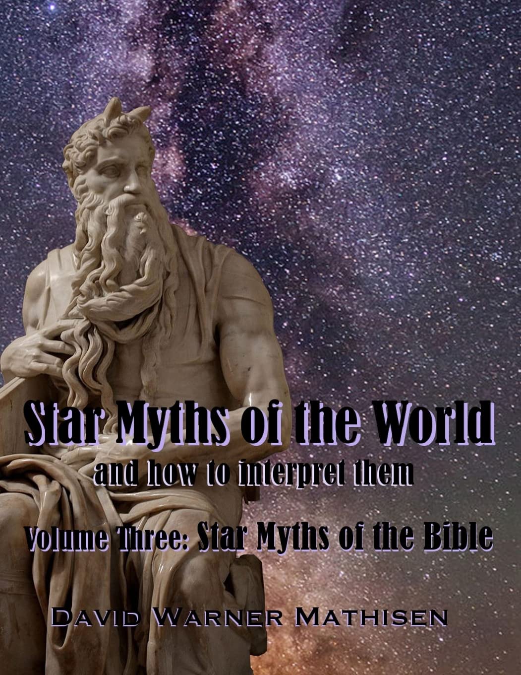 Star Myths of the World, Volume Three: Star Myths of the Bible,Used