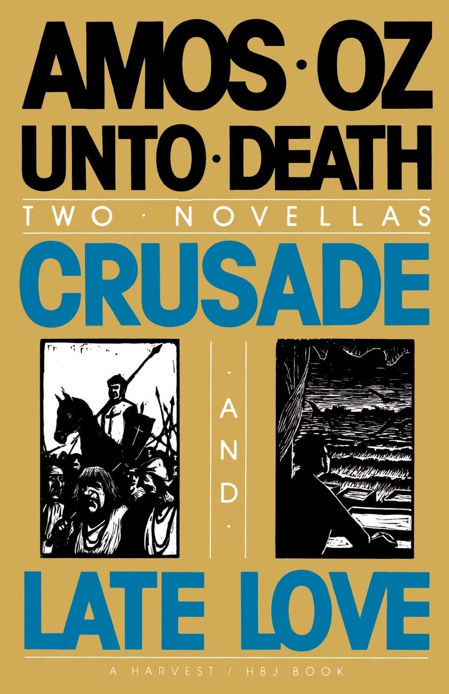 Unto Death: Crusade and Late Love (2 Novellas),Used