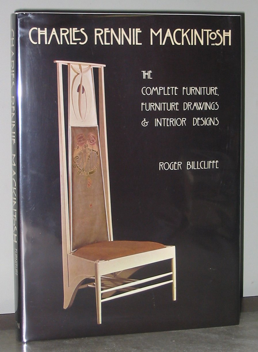 Charles Rennie Mackintosh: the Complete Furniture, Furniture Drawings & Interior Designs,Used