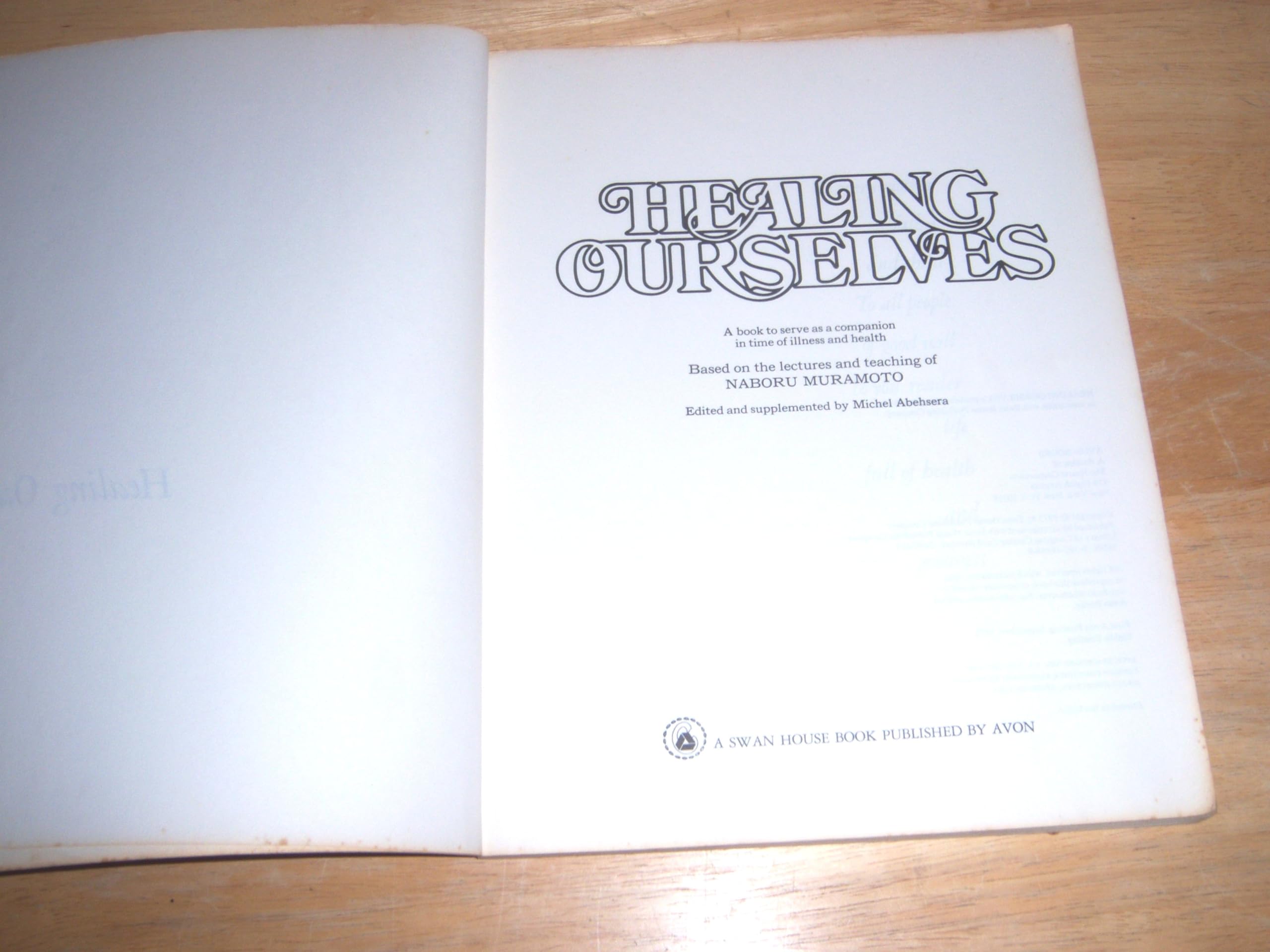 Healing Ourselves: A Book To Serve As A Companion In Time Of Illness And Health : Based On The Lectures And Teaching Of Naboru M