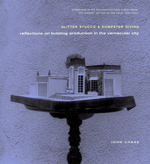 Glitter Stucco and Dumpster Diving: Reflections on Building Production in the Vernacular City,Used