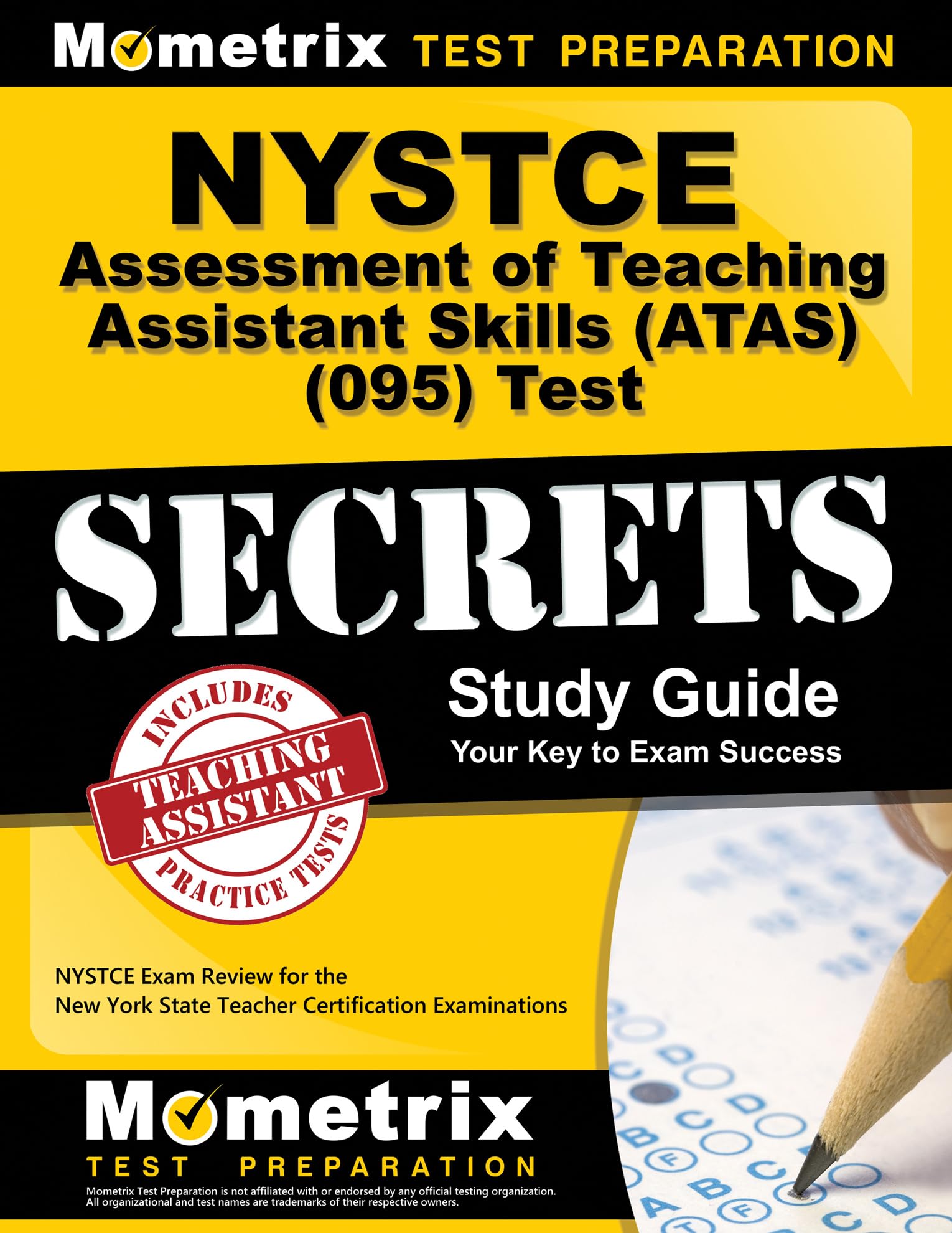 NYSTCE Assessment of Teaching Assistant Skills (ATAS) (095) Test Secrets Study Guide: NYSTCE Exam Review for the New York State ,Used