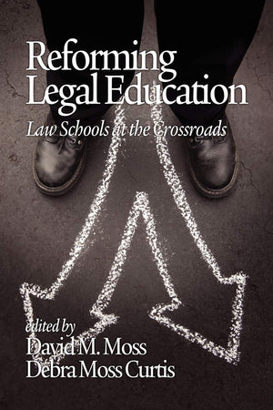 Reforming Legal Education: Law Schools At The Crossroads (Na),Used