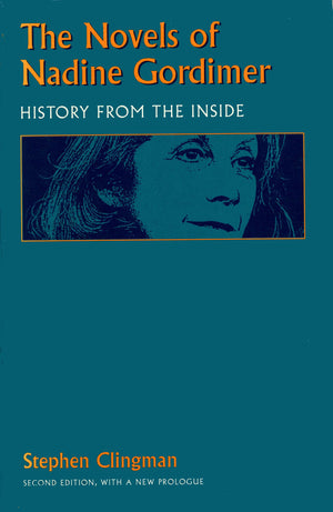 The Novels Of Nadine Gordimer: History From The Inside,Used