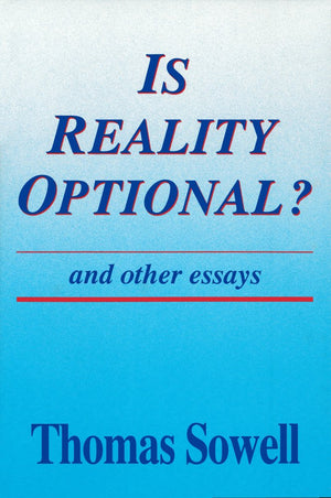 Is Reality Optional?: And Other Essays (Hoover Institution Press Publication) (Volume 418)-used