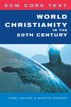 Scm Core Text: World Christianity In The 20Th Century,New