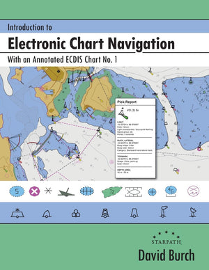 Introduction To Electronic Chart Navigation: With An Annotated Ecdis Chart No. 1
