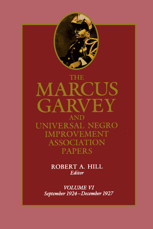 The Marcus Garvey and Universal Negro Improvement Association Papers, Vol. VI: September 1924December 1927 (Volume 6),Used