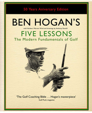 Ben Hogan'S Five Lessons: The Modern Fundamentals Of Golf (International Edition)