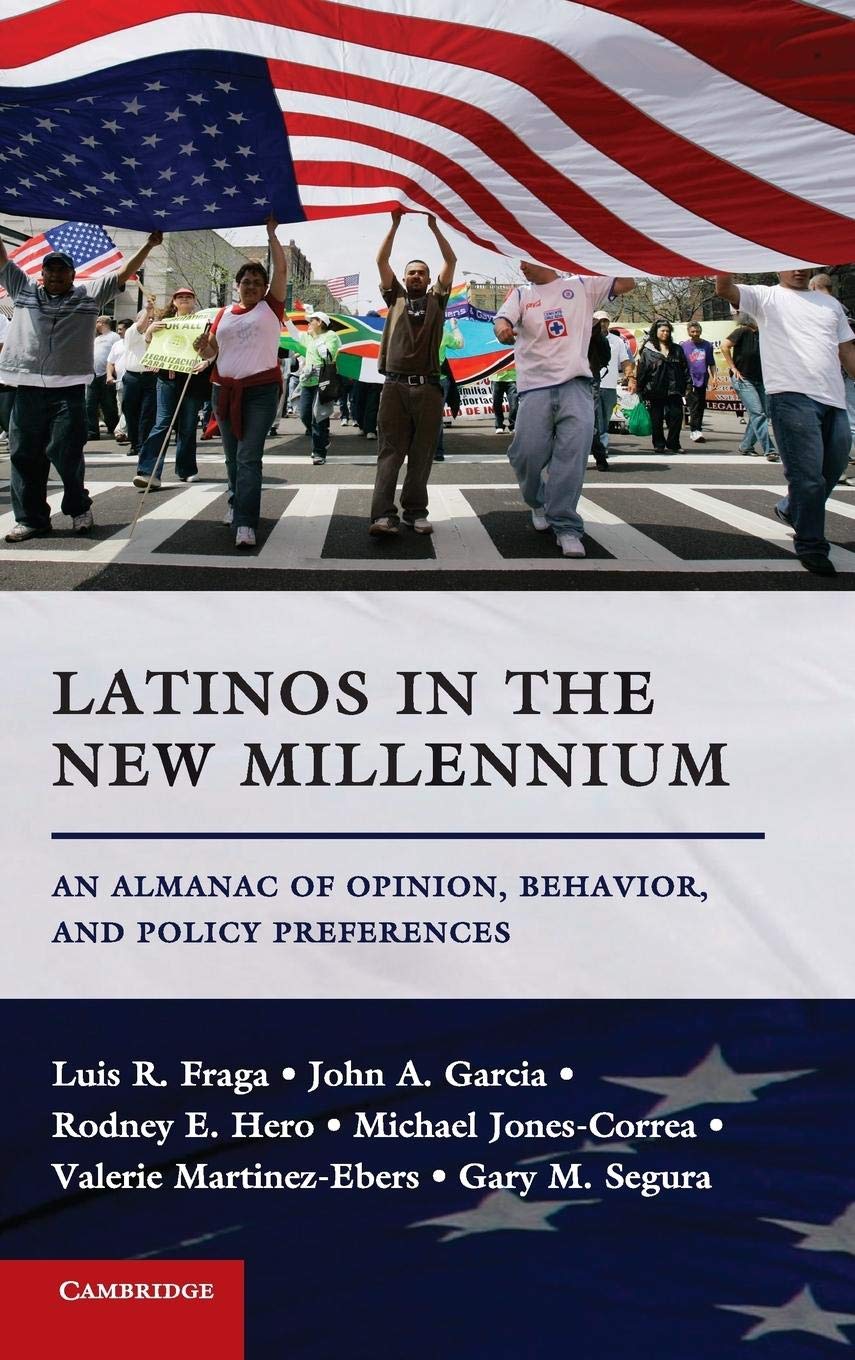 Latinos in the New Millennium: An Almanac of Opinion, Behavior, and Policy Preferences,Used