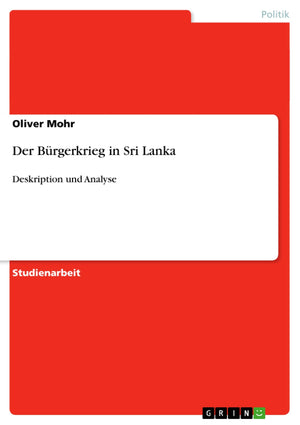 Der Brgerkrieg In Sri Lanka: Deskription Und Analyse (German Edition),Used