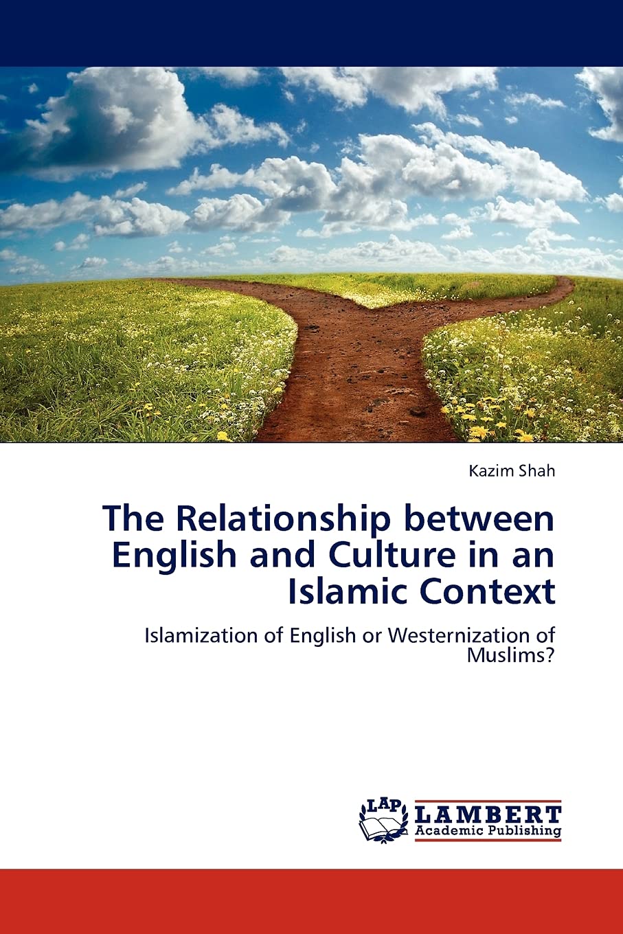 The Relationship between English and Culture in an Islamic Context: Islamization of English or Westernization of Muslims?,Used