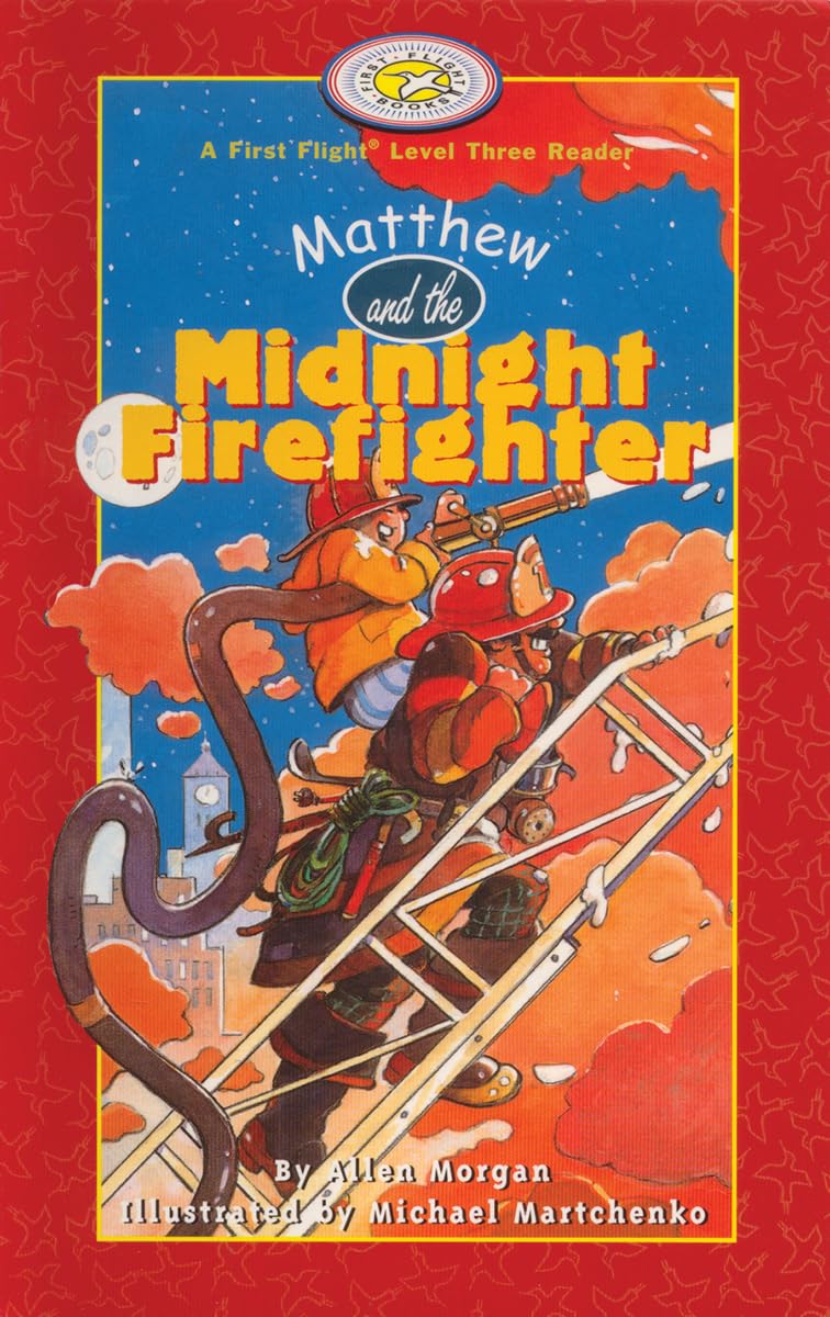 Matthew and the Midnight Firefighter (First Flight Level 3),Used