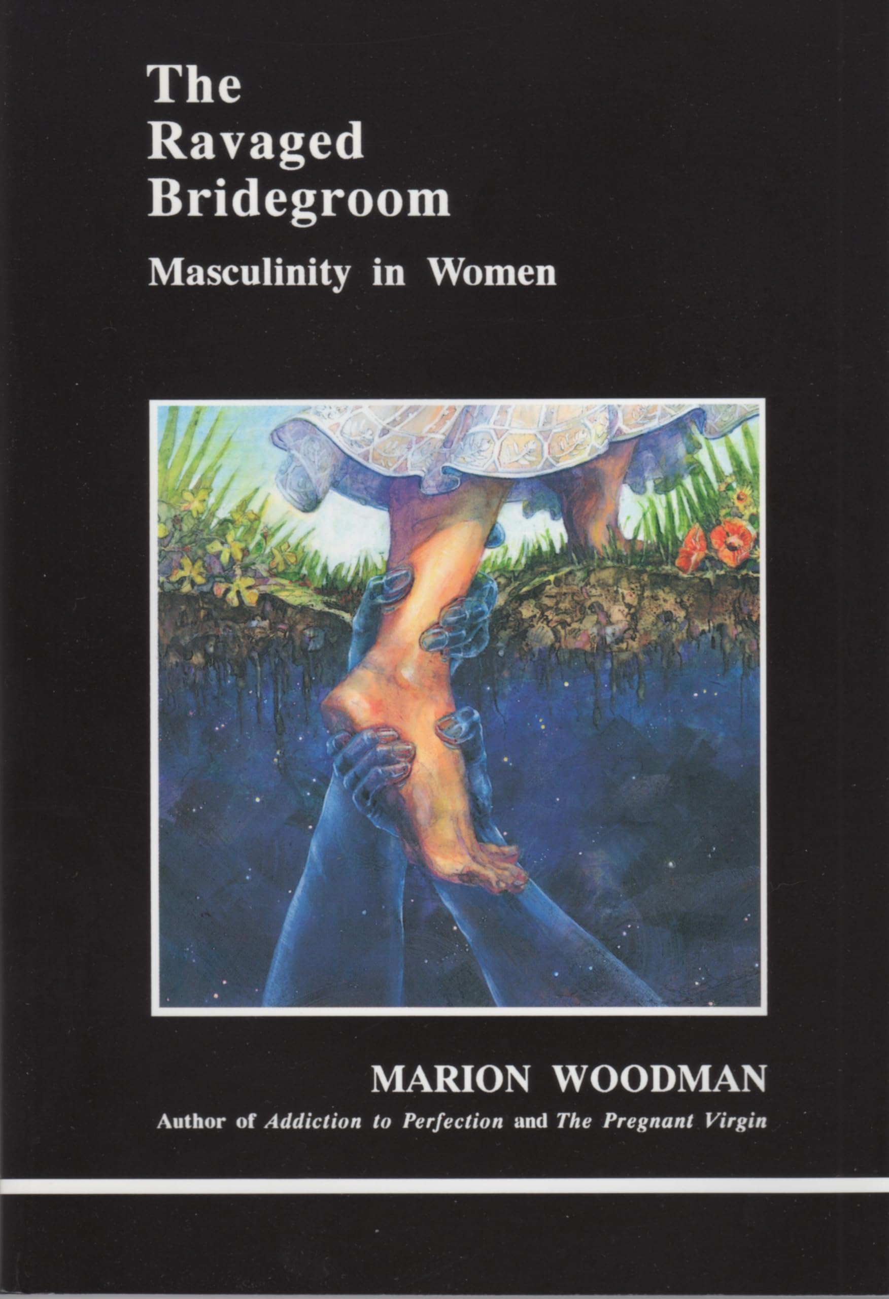 The Ravaged Bridegroom: Masculinity In Women (Studies In Jungian Psychology By Jungian Analysts),Used