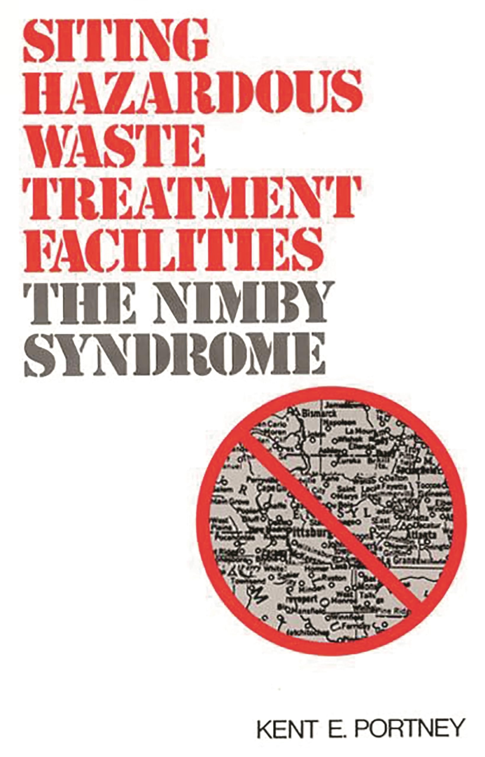 Siting Hazardous Waste Treatment Facilities: The Nimby Syndrome (Contributions In Afroamerican),Used