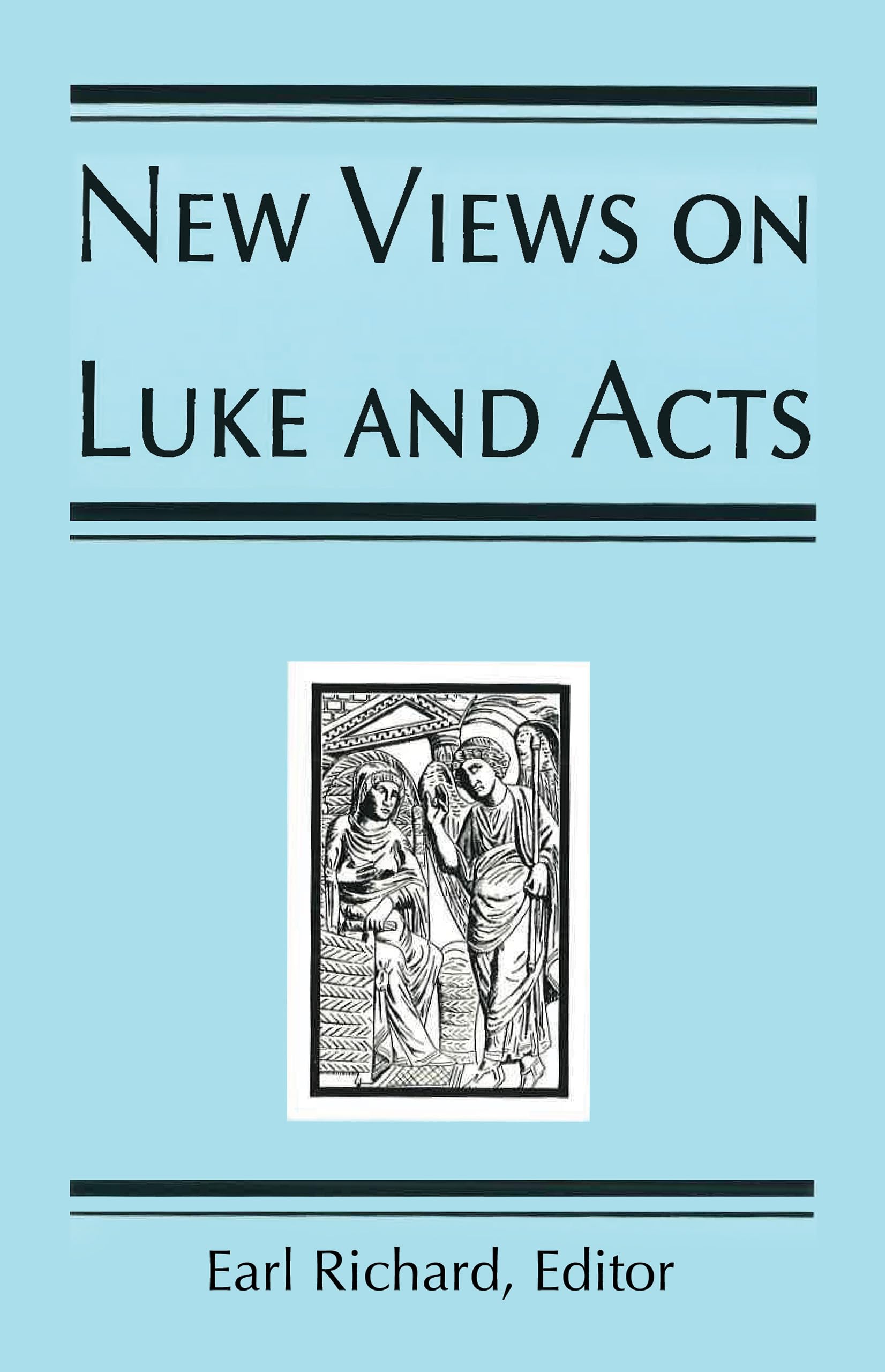 New Views On Luke And Acts-used