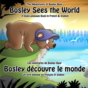 Bosley Sees The World: A Dual Language Book In French And English (The Adventures Of Bosley Bear),Used
