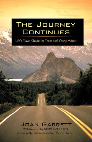 The Journey Continues: Life's Travel Guide for Teens and Young Adults,Used