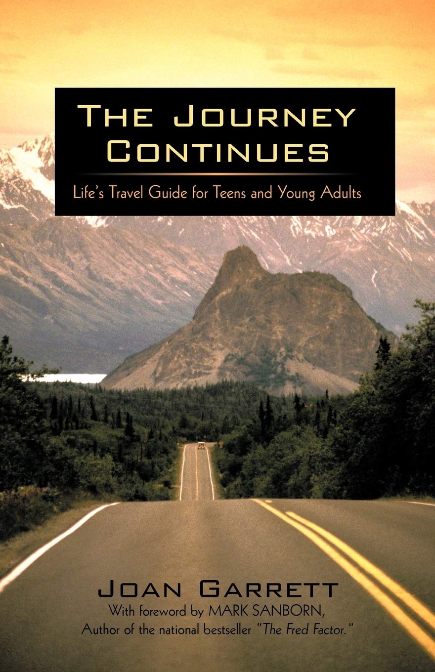 The Journey Continues: Life's Travel Guide for Teens and Young Adults,Used