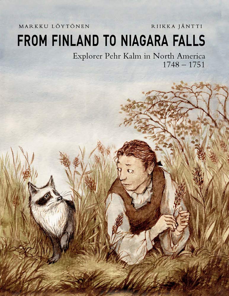 From Finland to Niagara Falls: Pehr Kalm in North America 17481751: Pehr Kalm in North America 17481751,Used