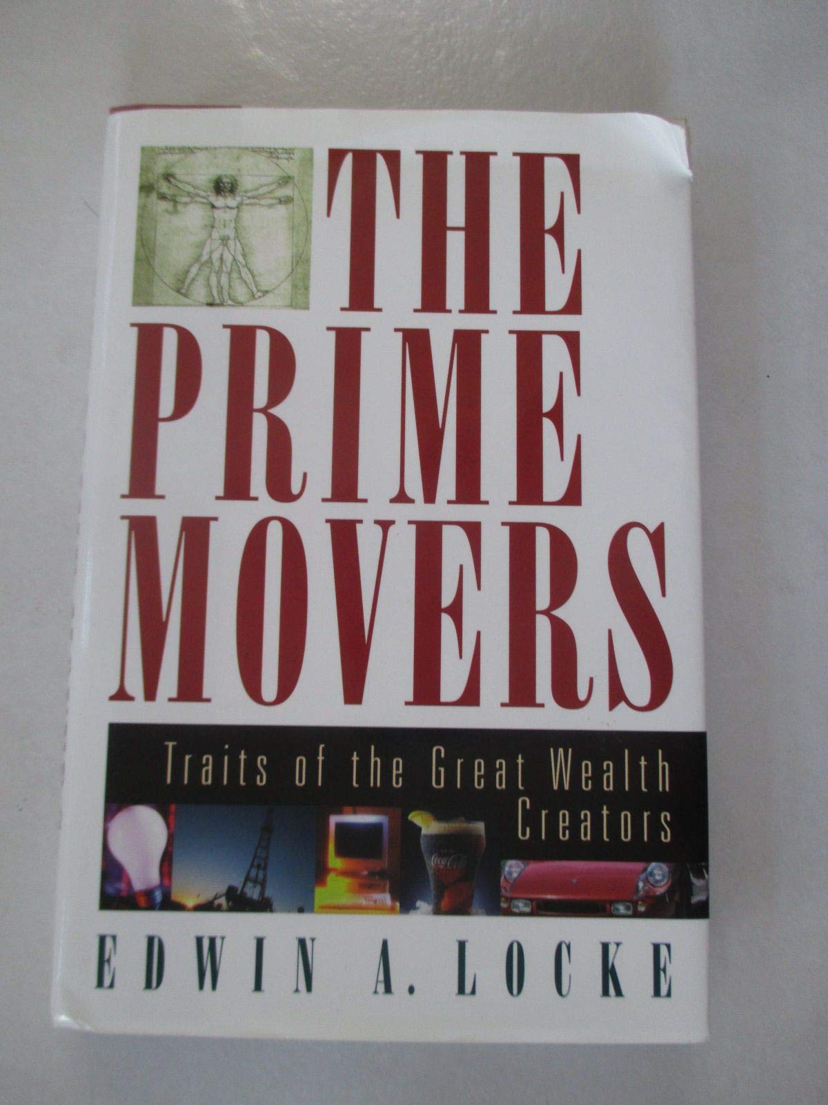 The Prime Movers: Traits of the Great Wealth Creators,Used