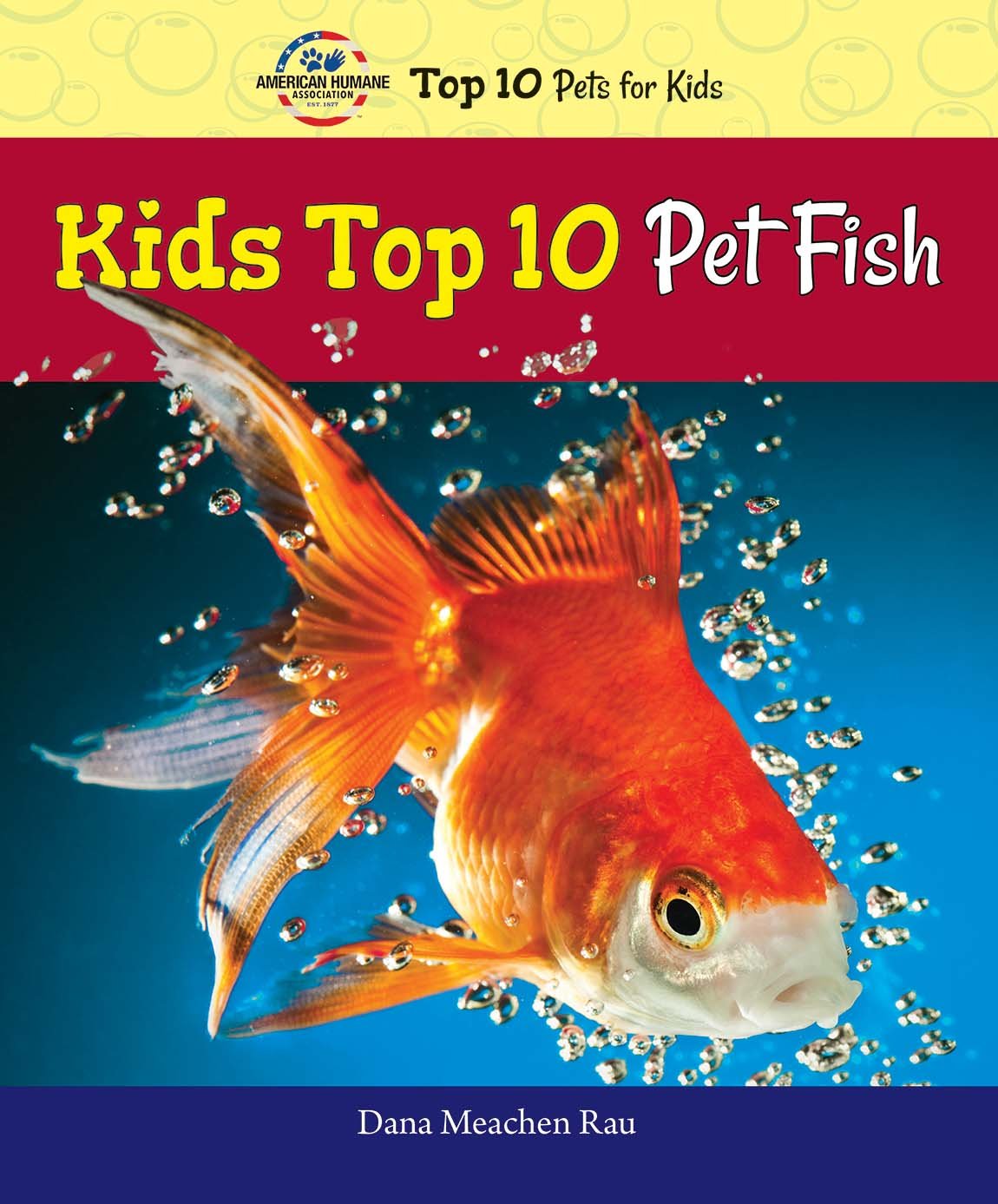 Kids Top 10 Pet Fish (American Humane Association Top 10 Pets for Kids),Used