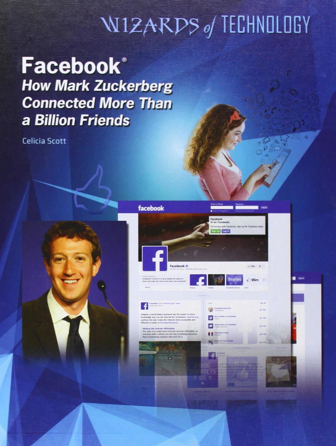 Facebook: How Mark Zuckerberg Connected More Than a Billion Friends (Wizards of Technology),Used