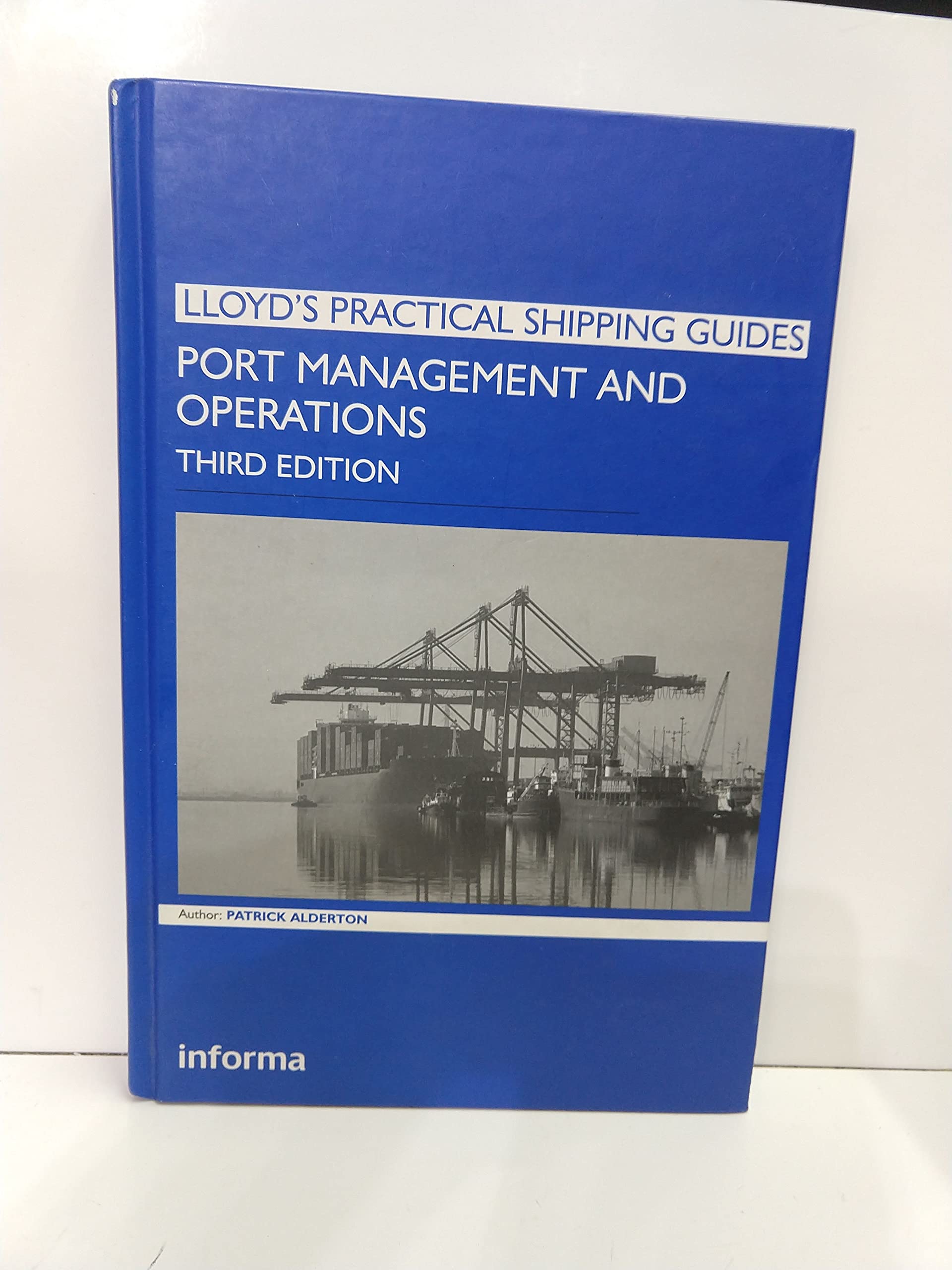 Port Management and Operations (Lloyd's Practical Shipping Guides),New