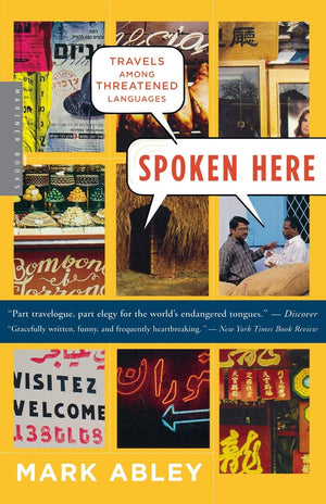 Spoken Here: Travels Among Threatened Languages-Used