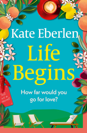 Life Begins: Friends, Family And Secrets In The Italian Countryside, The Perfect Escapist Read