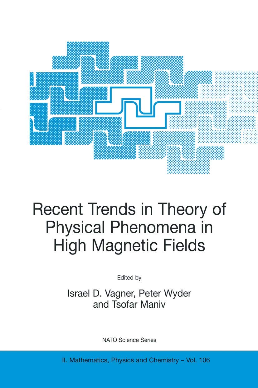 Recent Trends in Theory of Physical Phenomena in High Magnetic Fields (NATO Science Series II: Mathematics, Physics and Chemistr,New