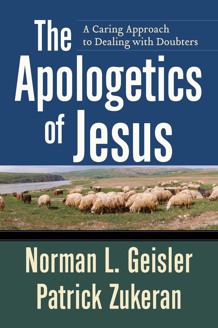 The Apologetics of Jesus: A Caring Approach to Dealing with Doubters,Used